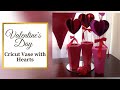 DIY Vase with Hearts - Cricut  | Valentine&#39;s Day