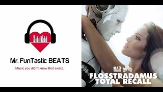 Flosstradamus - Total Recall