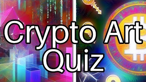 Are You a Crypto Art Expert? 🖼️ Take This NFT Quiz and Find Out!