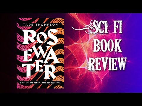 Rosewater By Tade Thompson Sci Fi Book Review No Spoilers BooktubeSFF 