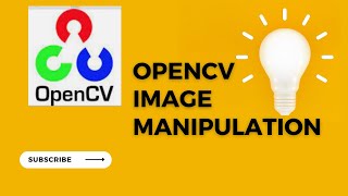 Image manipulation for beginners in opecv and python.  resize, blur, channel manipulation.