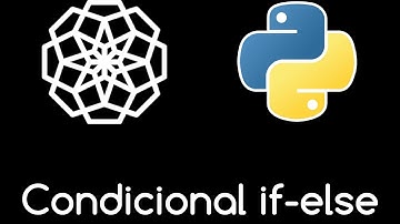 🐍 14. ESTRUCTURA CONDICIONAL IF-ELSE EN PYTHON | Curso Python desde cero (para principiantes) 🐍