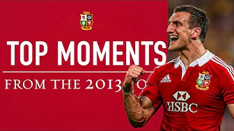 Top 10 best moments of the 2013 Lions Tour | British and Irish Lions