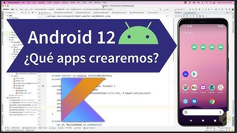 Curso de Android 14 con Kotlin: ¿De qué va? ¿Qué apps crearemos? Actualizado y en Español.