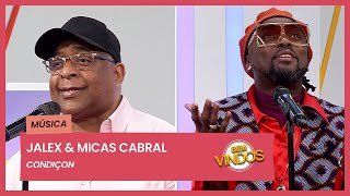 Jalex & Micas Cabral - Condiçon | Bem-Vindos | RTP África