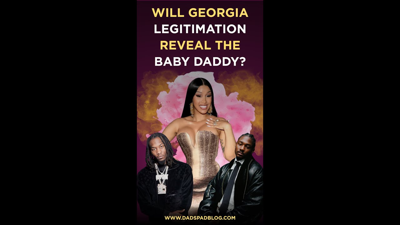 Cardi–Offset–Diggs Story Shines a Spotlight on Georgia’s Legitimation Law