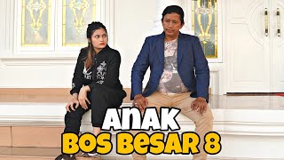 ANAK BOS BESAR 8 - Reborn √ Film Beladiri