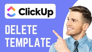How To Delete Template in ClickUp | Remove Template Data | ClickUp Tutorial