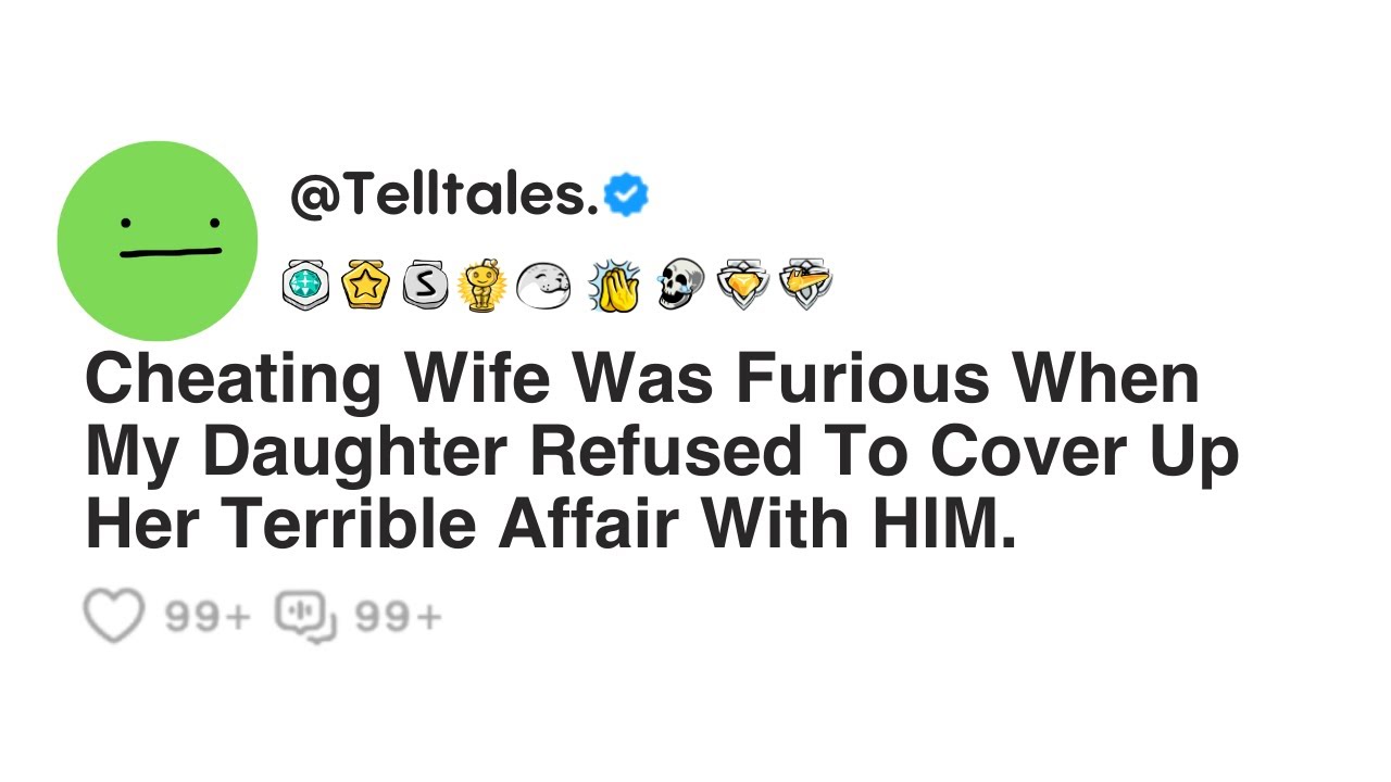 Cheating Wife Was Furious When My Daughter Refused To Cover Up Her Terrible Affair With HIM.