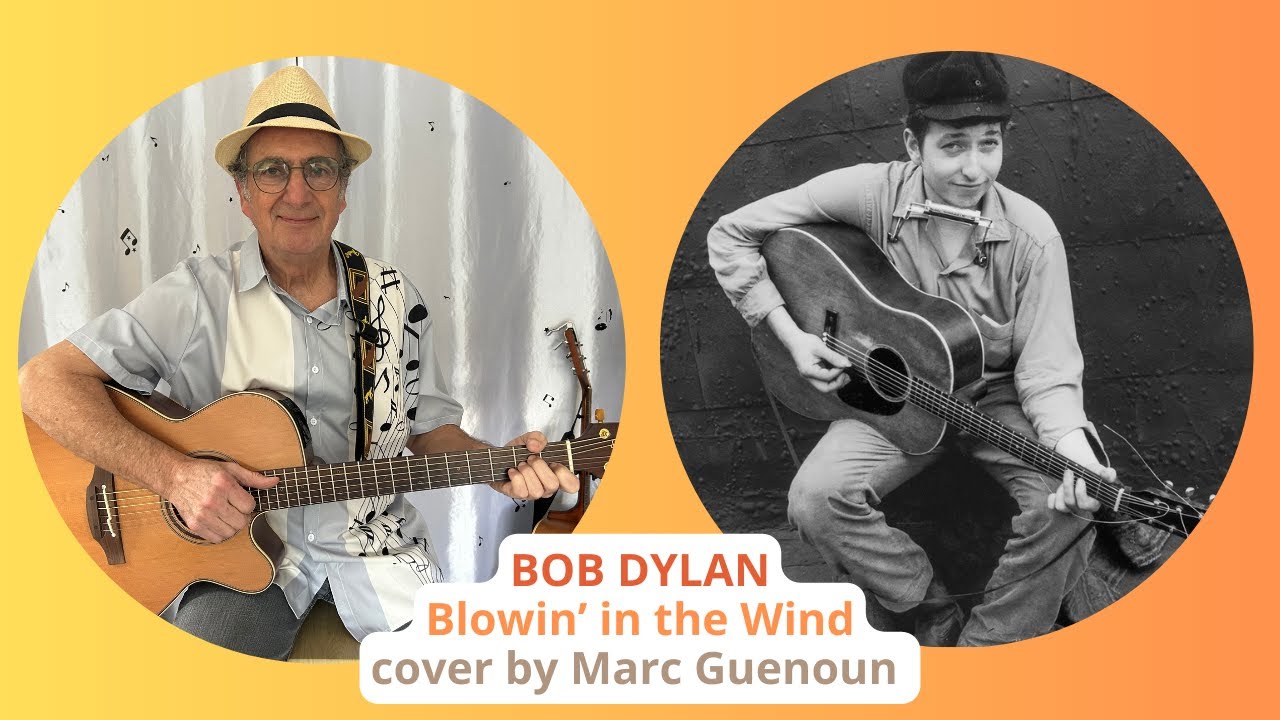 Bob Dylan - Blowin In The Wind - Cover by Marc Guenoun