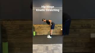 Hip Hinge Kinetic Stretching