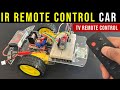 Arduino TV Remote Control Car IR Remote Car Arduino TV Remote Control Car IR Remote Car