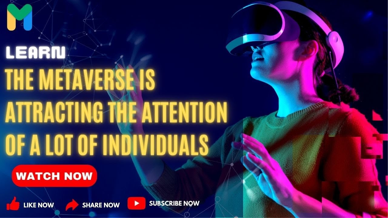 The Metaverse is attracting the attention of a lot of individuals - YouTube