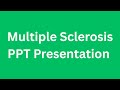 Multiple Sclerosis PPT Presentation Seminar Free Download