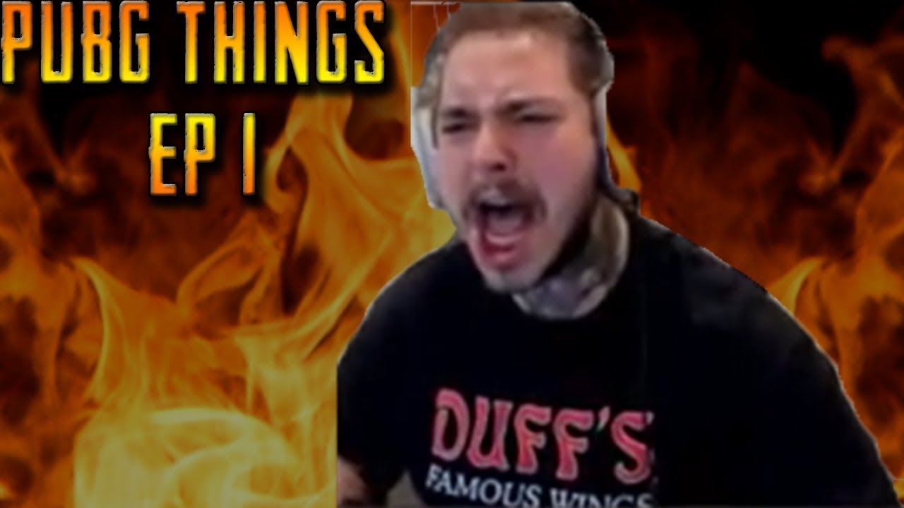 Post Malone Rage Post Malone Rage Mode?! - PubgThings EP1 - YouTube