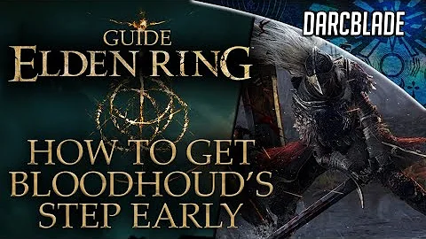 HOW TO GET BLOODHOUND'S STEP EARLY : ELDEN RING