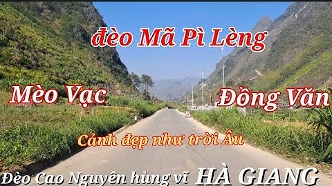 Đường đèo "Mã Pì Lèng" hùng vĩ đi từ Mèo Vạc sang Đồng Văn của Cao Nguyên Đá HÀ GIANG.