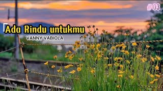 Download Lagu Ada Rindu untukmu - VANNY VABIOLA (Lyrics)