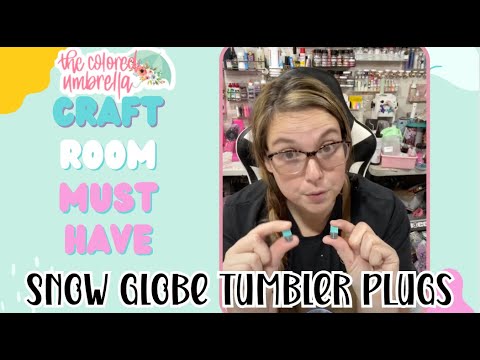 Craft Room Must Have Snowglobe Tumbler Plugs
