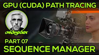 Interactive Path Tracer - Part 07 - Camera Sequence Manager