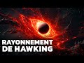 Comment les trous noirs meurentils  le rayonnement de hawking