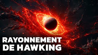 Comment les trous noirs meurentils ? (le rayonnement de hawking)