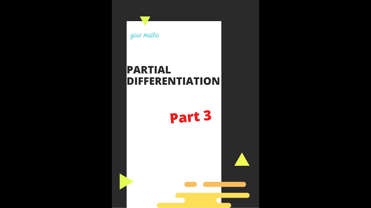 Partial differentiation - Part 3 - YouTube