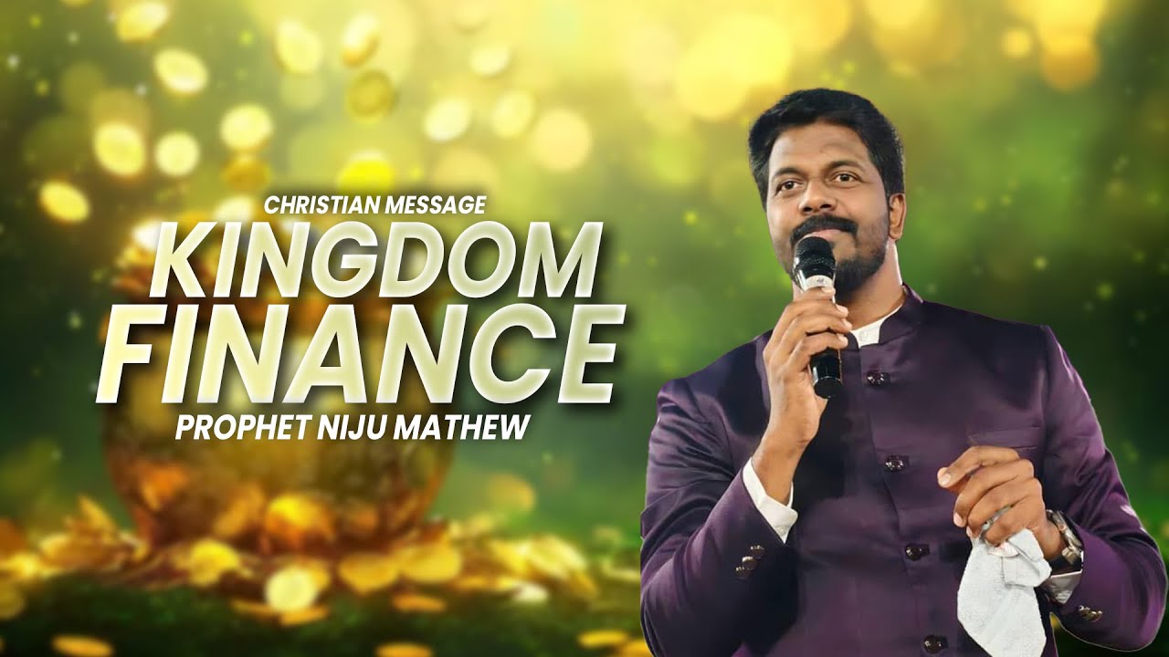 Supernatural Kingdom Finance | Prophet Niju Mathew | Christian Message
