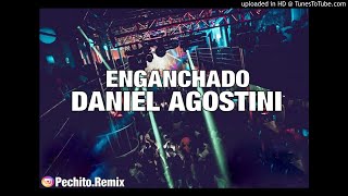 Video thumbnail of "DANIEL AGOSTINI ✘ ENGANCHADO #2 ✘ REMIX FIESTERO ✘ PECHITO REMIX 🎸"