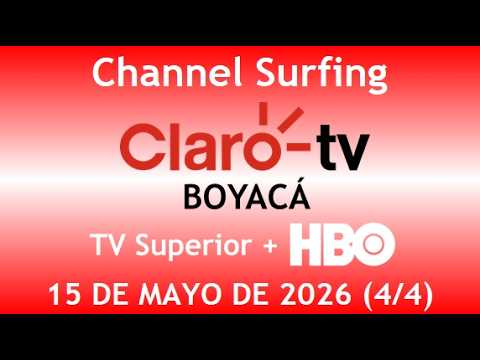 Claro TV Digital Superior (Depto. de Boyacá)+HBO Pack 15/5/2026 (Parte 4 de 4)