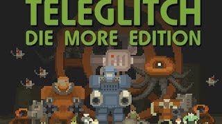 Teleglitch: Die More Edition Review