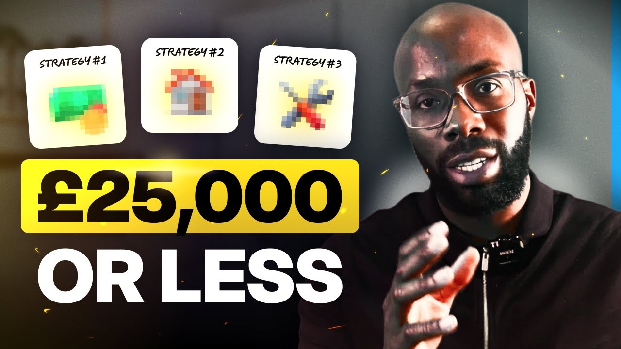 Leaking EASY (& Realistic) ways to make money in property with £25,000 or less