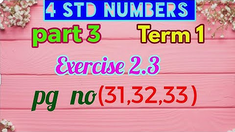 4 Grade Maths, Addition exercise  2.3(pg no 31,32,33) Numbers, part 3 ,Term 1 samacheer New syllabus