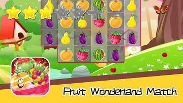 Fruit Wonderland: Match 3 Game Walkthrough Classic Shots Recommend index three stars