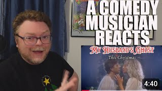 A Comedy Musician Reacts | My Husband's Ghost (This Christmas) by Kyle Gordon [REACTION/ANALYSIS]