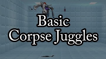 LLB - Basic Corpse Juggles