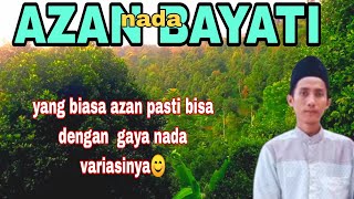 azan nada BAYATI-dengan gaya nadanya yang paling enak dan merdu