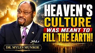 THE POWER OF KINGDOM COMMUNITY—HOW HEAVEN TRANSFORMS EARTH | Dr. Myles Munroe
