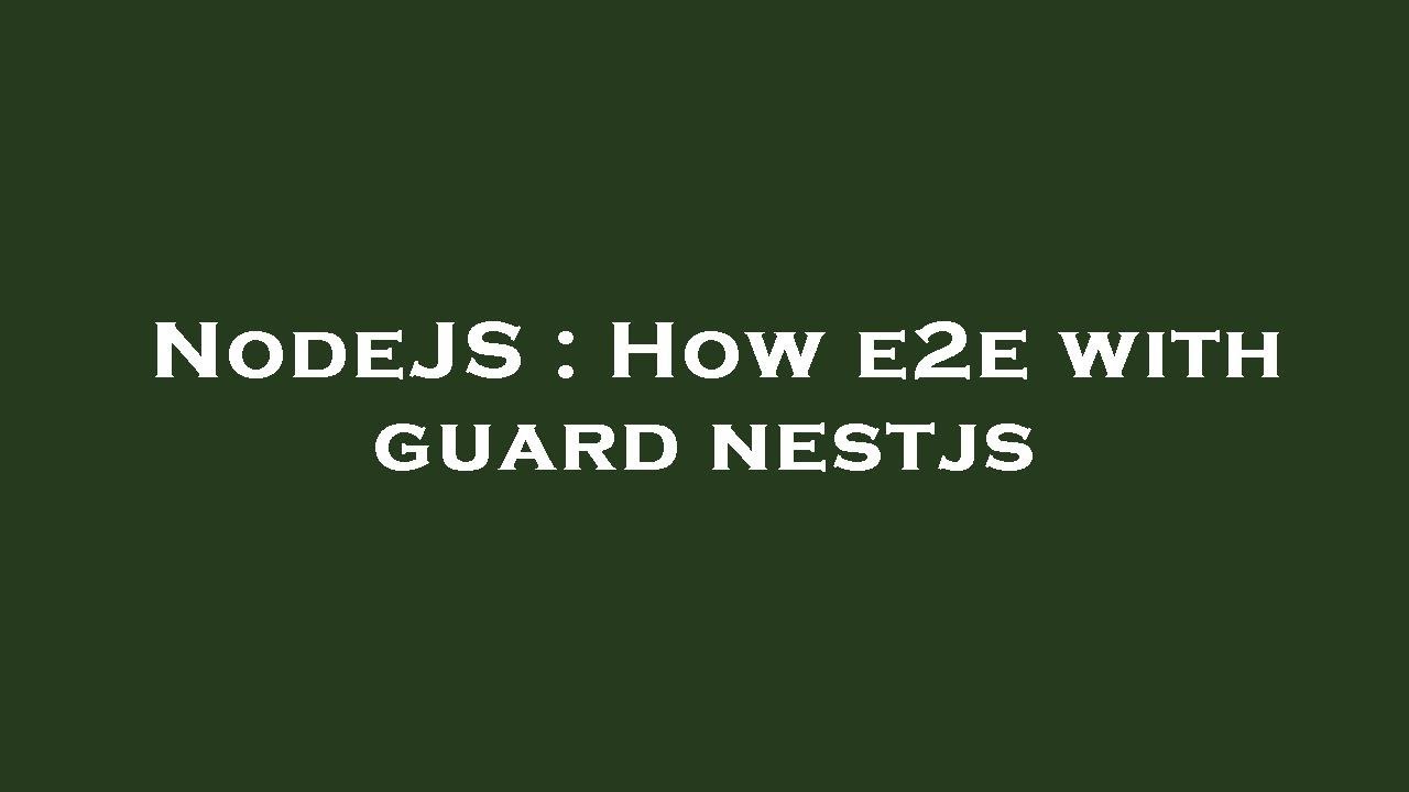 NodeJS : How e2e with guard nestjs - YouTube