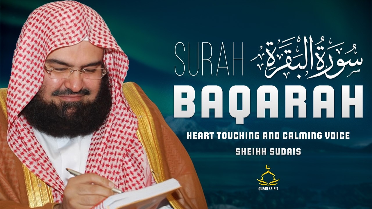Surah Al-Baqarah  by Sheikh Sudais This Powerful Recitation Change Your Heart
