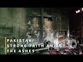 Pakistan strong faith amidst the ashes