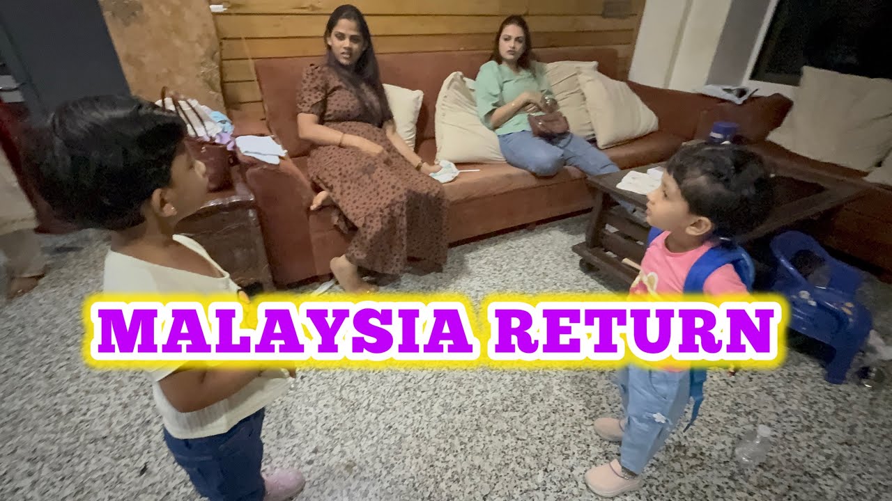 Malaysia 🇲🇾 Returns | Trip stories | ABHUNI | Chetanal | Marathi Fily Vlog