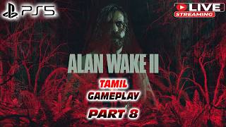 Alan Wake 2  | Tamil Stream | Part 8 | Horror Gameplay