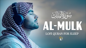 AL-MULK سورة الملك | The Kingdom of Peace | Lofi Quran for Sleep | Azkaar tv