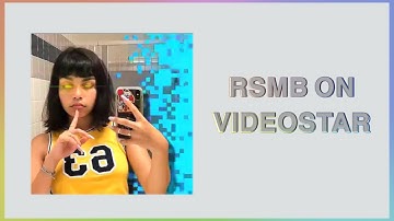 rsmb on video star ✮