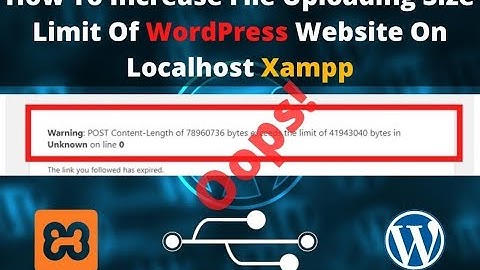 How To Increase File Uploading Size Limit Of WordPress Website On Localhost Xampp