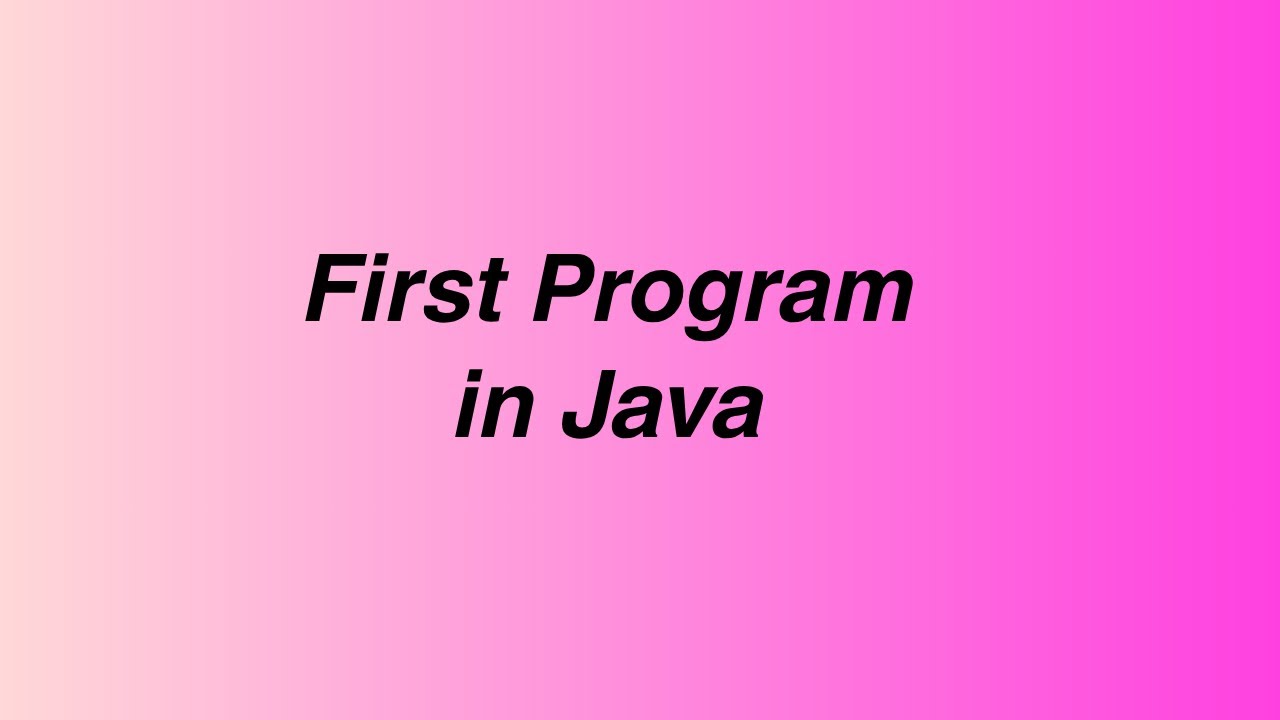 First Program in Java | Simple Code - YouTube