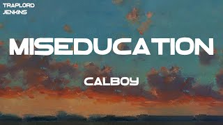 Calboy - Miseducation (feat. Lil Wayne) (Lyrics)