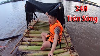 NTN - Tôi Đã Thử Thách 24H Trên Sông (Living On My Banana Tree Boat In 24H)