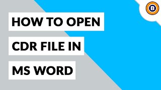 How to Open CDR File in MS Word?